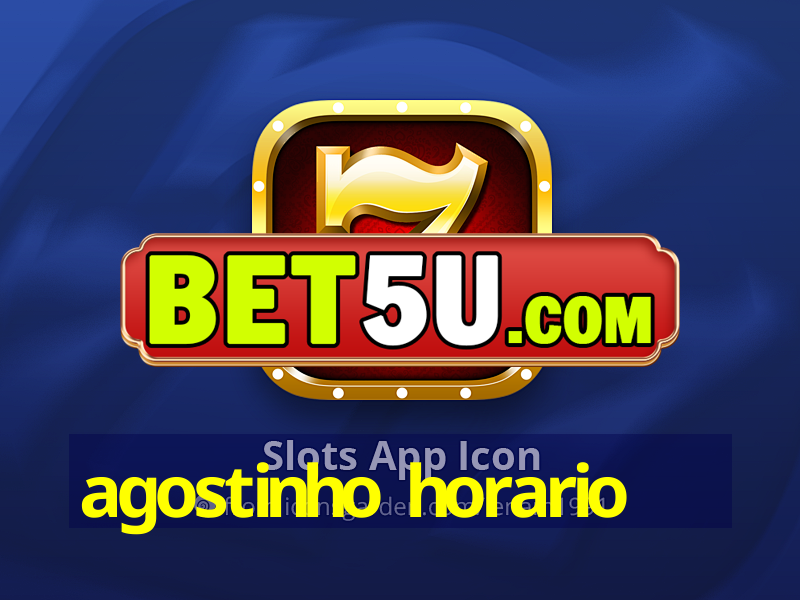 agostinho horario